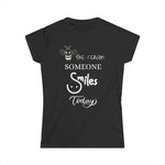 Bee the Reason Someone Smiles Today Women's Softstyle Motivational Tee