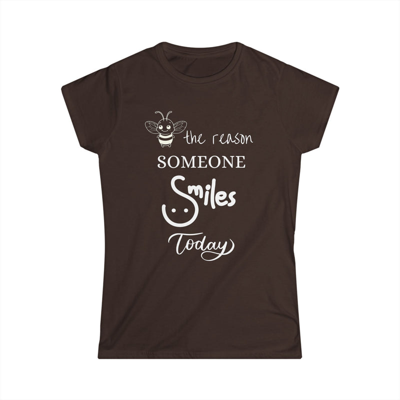 Bee the Reason Someone Smiles Today Women's Softstyle Motivational Tee