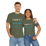 I Cant I Have Plans in The Garage, Funny Sarcastic Dad Car Mechanic T-Shirt