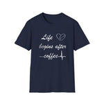 Life begins after coffee. Unisex Softstyle T-Shirt