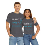 I Cant I Have Plans in The Garage, Funny Sarcastic Dad Car Mechanic T-Shirt