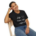 Life begins after coffee. Unisex Softstyle T-Shirt